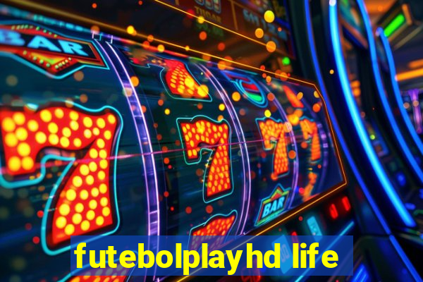 futebolplayhd life